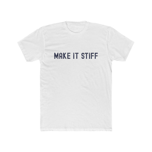 Make it Stiff - Serious Drinking Shirt