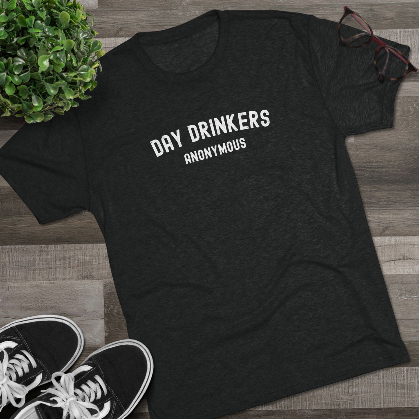 Day Drinkers - Top Shelf Blended Tee