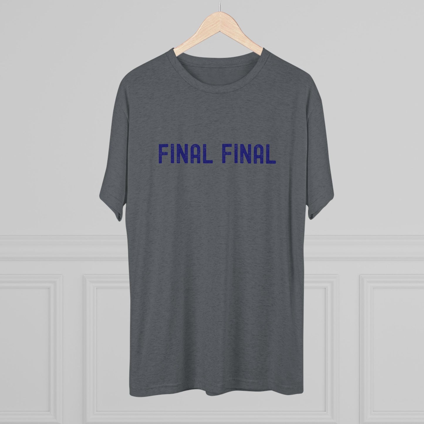 Final Final - Top Shelf Blended Tee