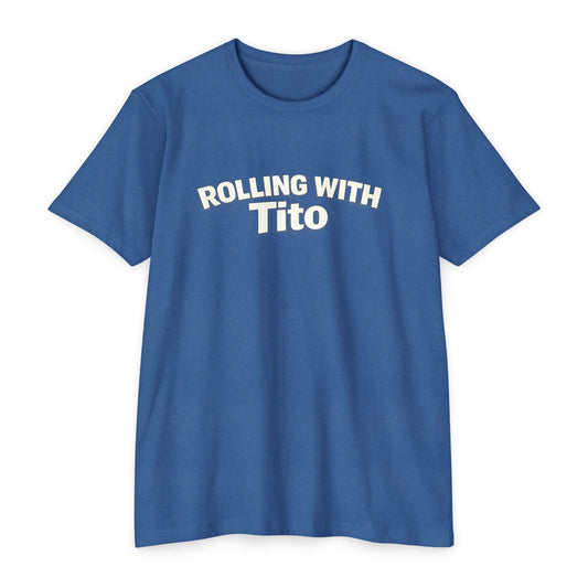 Rolling with Tito T-shirt