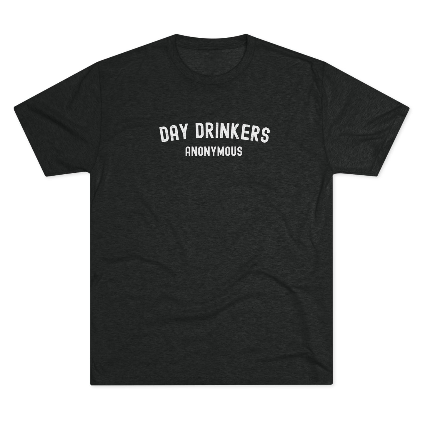 Day Drinkers - Top Shelf Blended Tee