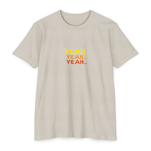 Yeah... Yeah... Yeah... T-shirt