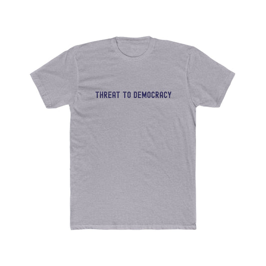 Threat to Democracy T-Shirt