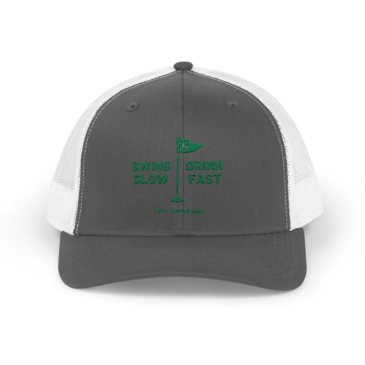 Swing Slow Drink Fast - Golf Trucker Cap