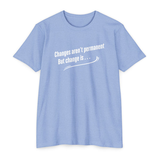 Changes aren't permanent - Tom Sawyer Lyric Tee