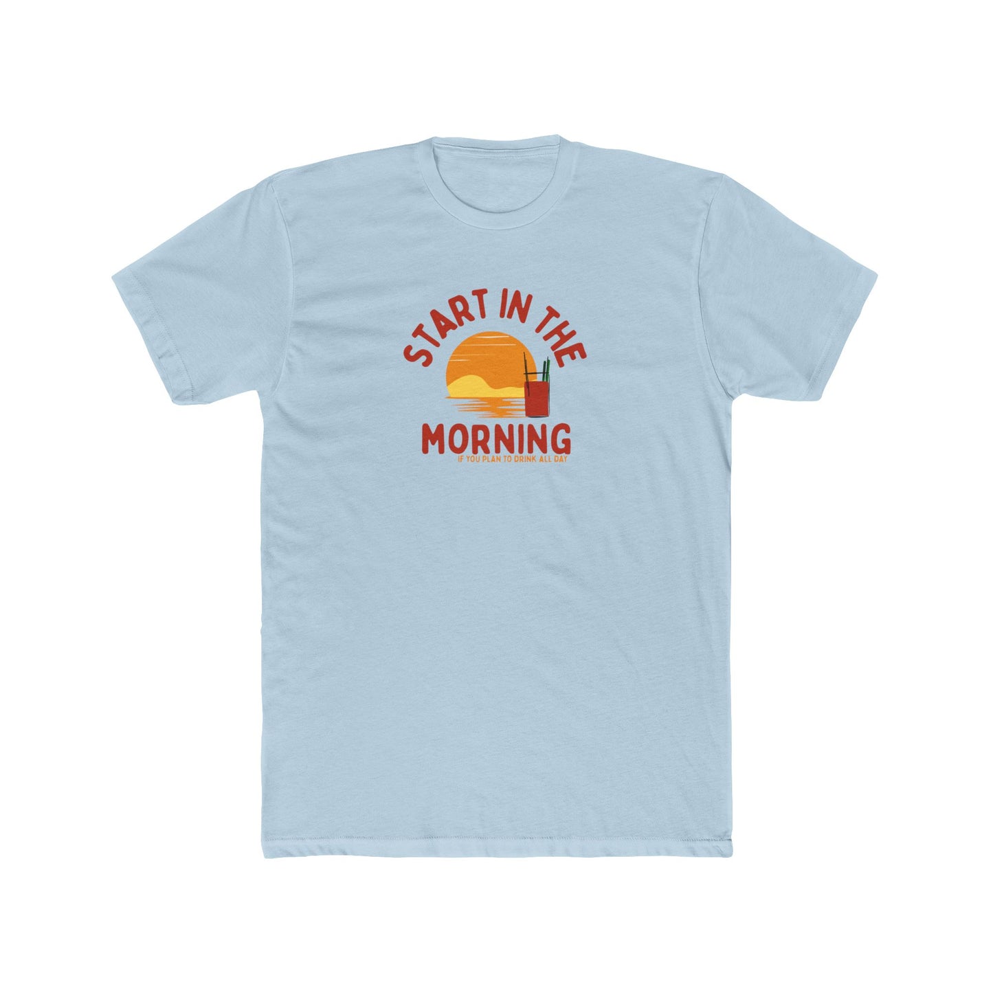 Start in the morning