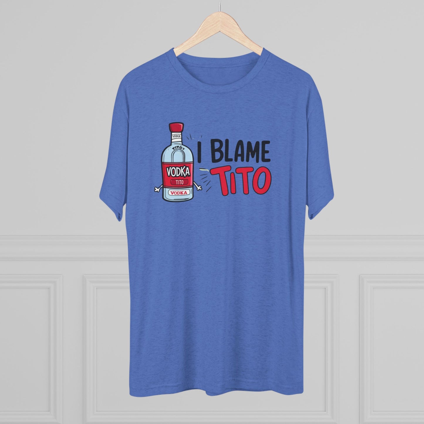 Blame Tito - Top Shelf Blended Tee