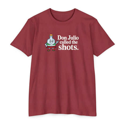 Don Julio Called the Shots T-shirt