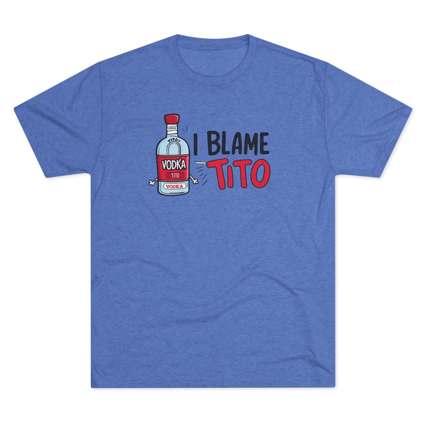 Blame Tito - Top Shelf Blended Tee