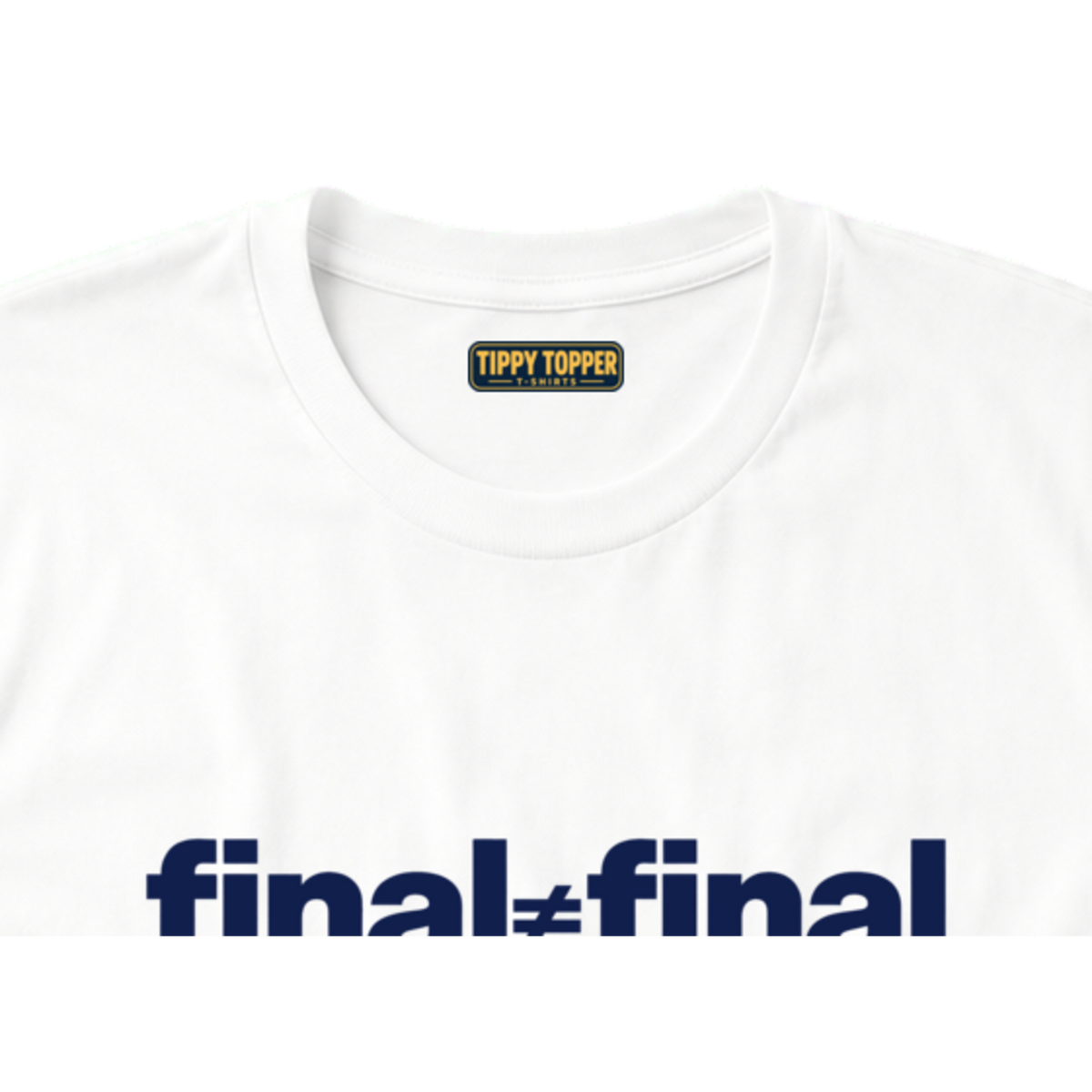 Final ≠ Final T-Shirt