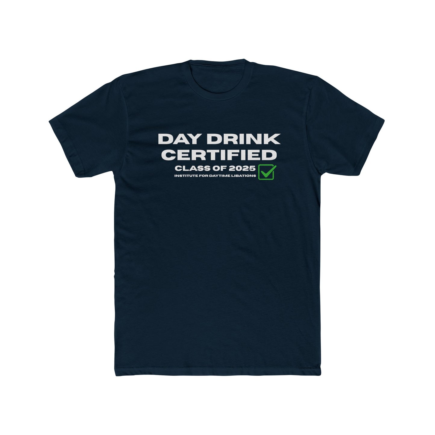 Day Drink Certified - Officially licensed drinking shirt