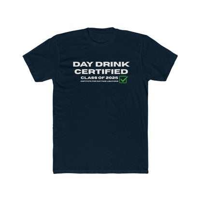 Day Drink Certified - Officially licensed drinking shirt