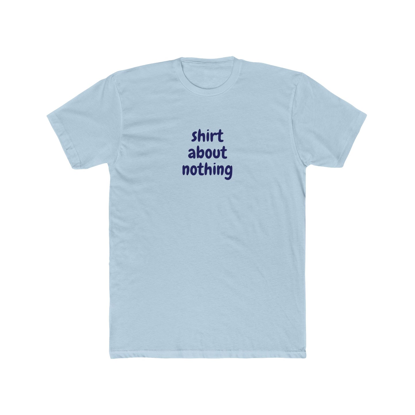 Shirt About Nothing - T-shirt