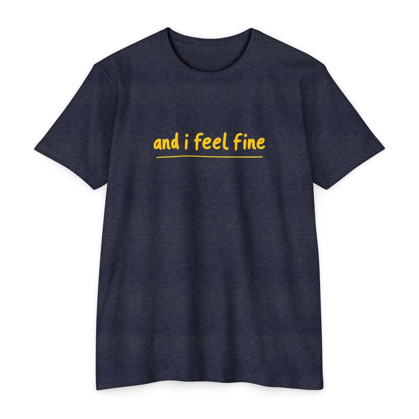 I feel fine - Rock n Roll T-shirt