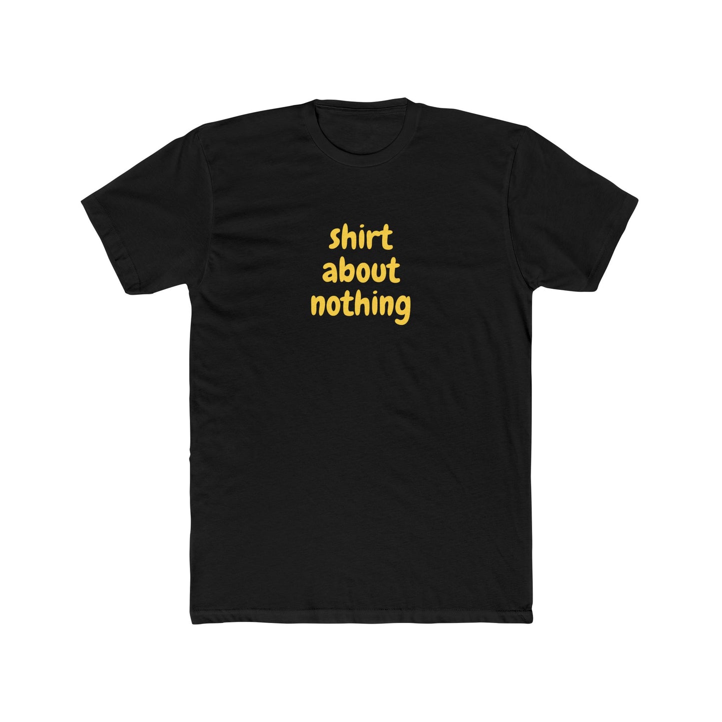 Shirt About Nothing - T-shirt