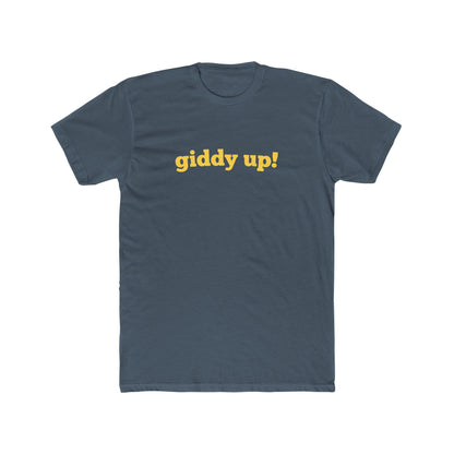 Giddy Up! - Men Unisex T-shirt