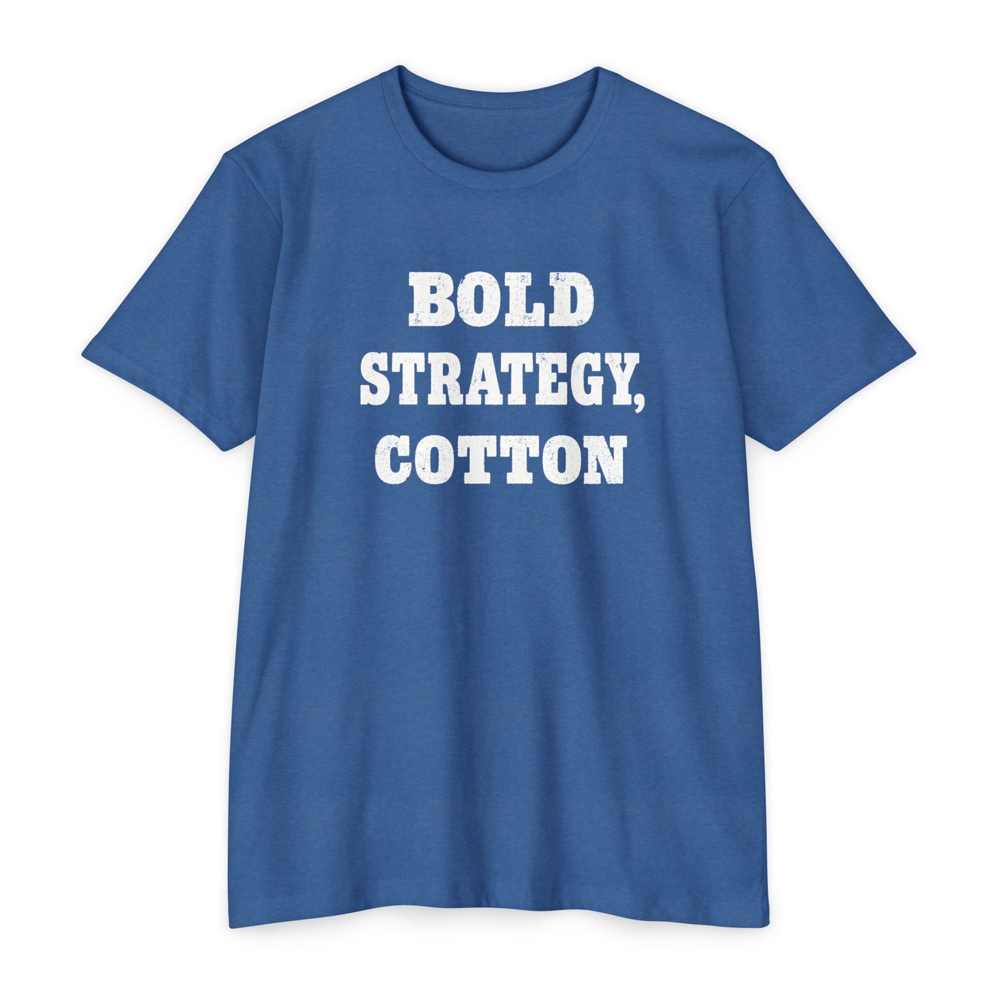 Bold Strategy, Cotton T-Shirt