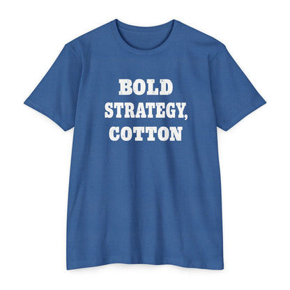 Bold Strategy, Cotton T-Shirt