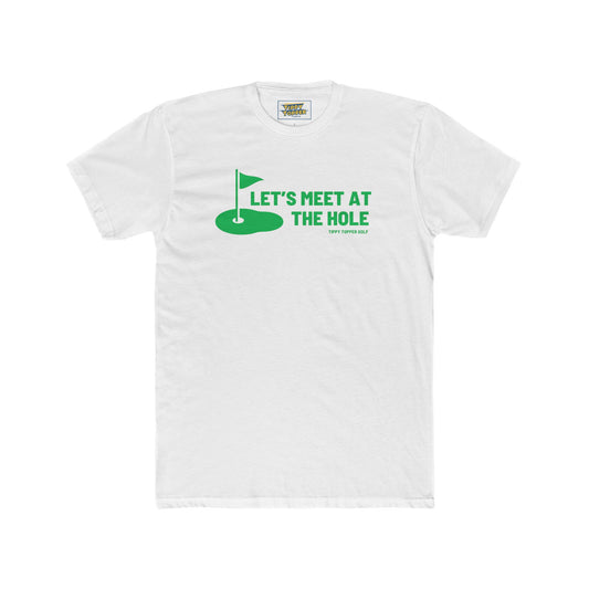 Let's Meet at The Hole - Bad golfers T-shirt
