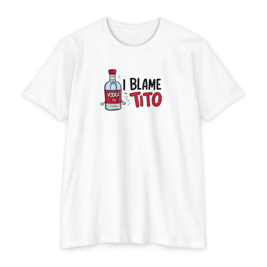 i blame Tito - Fall guy T-shirt