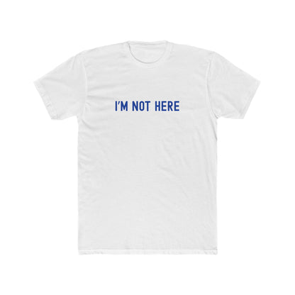 I'M NOT HERE - Drink Alone T-shirt