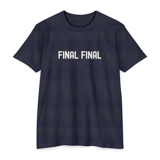 Final Final - T-Shirt
