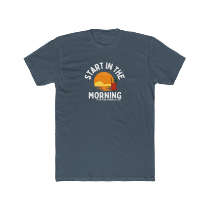 Start in the morning