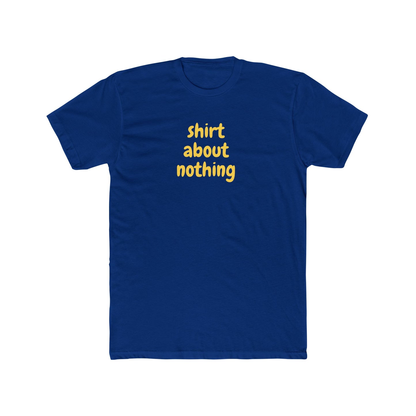 Shirt About Nothing - T-shirt