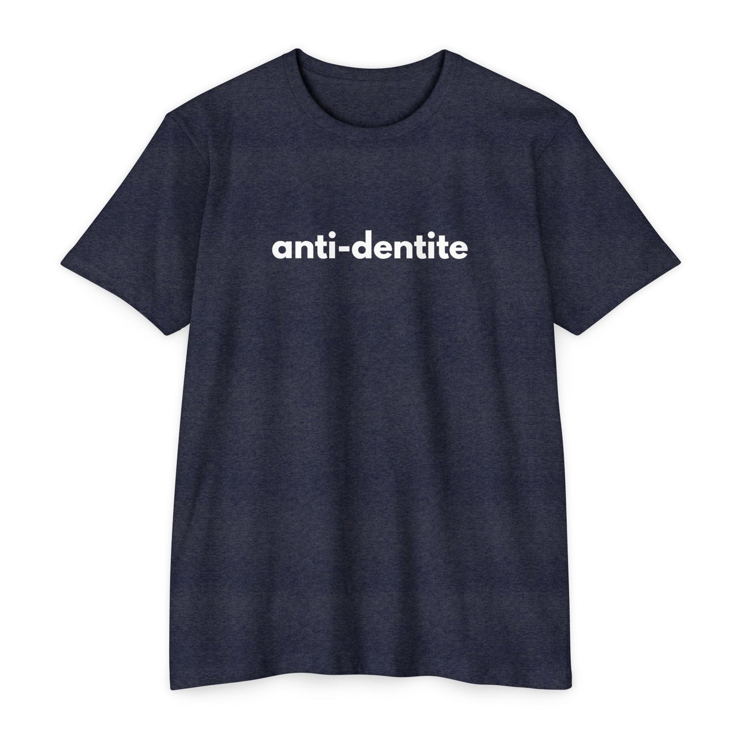 Anti-Dentite - Comedy T-shirt