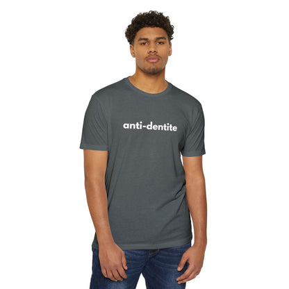 Anti-Dentite - Comedy T-shirt