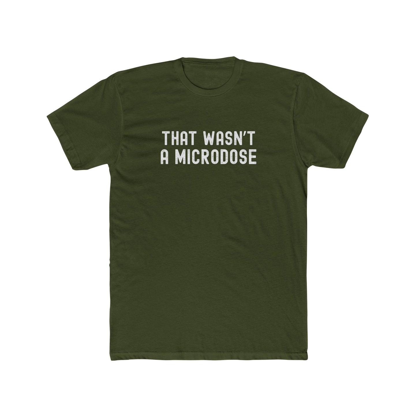 That Wasn’t a Microdose - Too much fun T-shirt