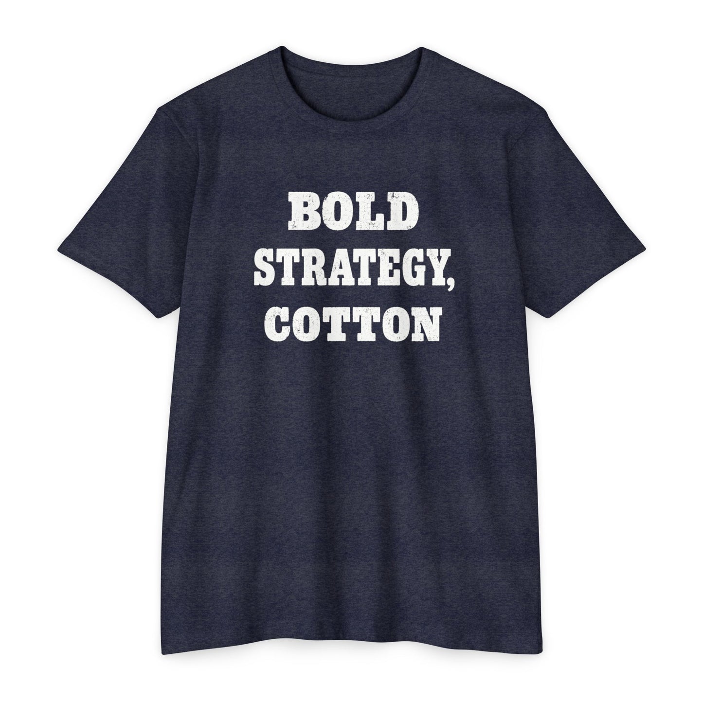 Bold Strategy, Cotton T-Shirt