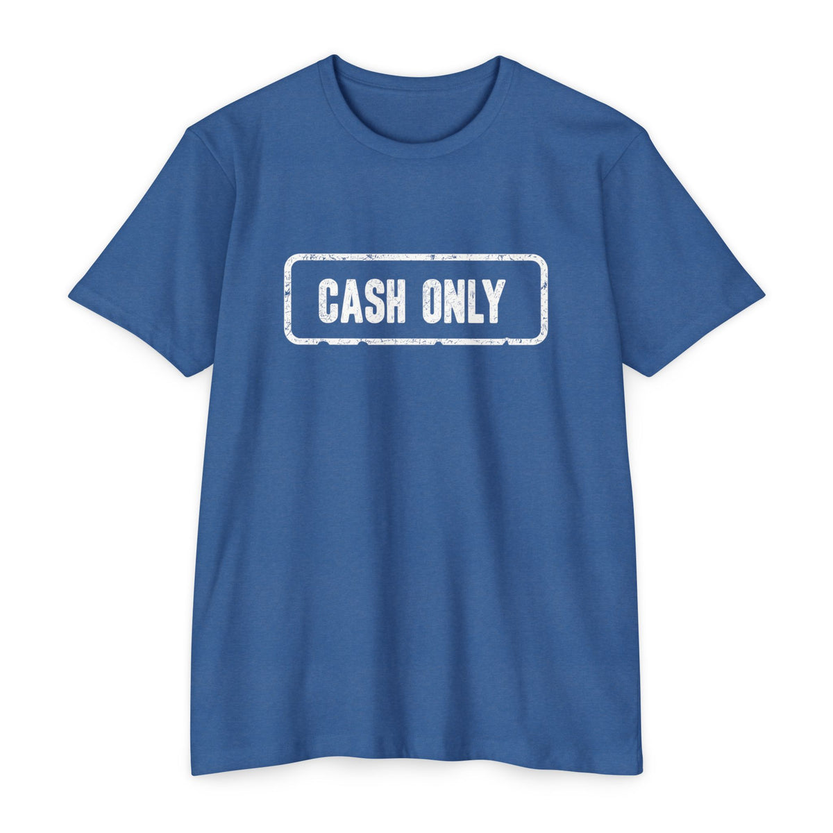 Cash Only T-Shirt