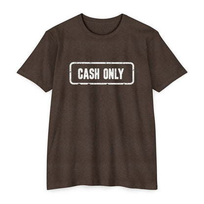 Cash Only T-Shirt