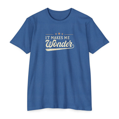 It Makes Me Wonder - Rock Lyric Shirt