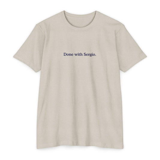 Done with Sergio - T-shirt