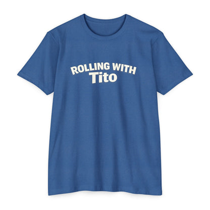 Rolling with Tito T-shirt