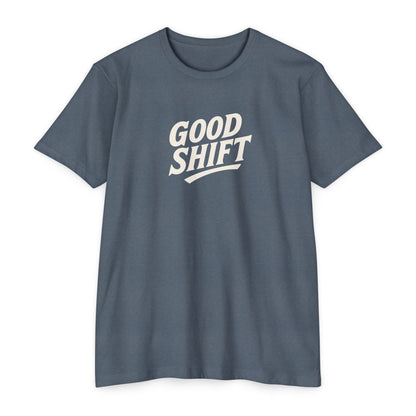 Good Shift T-Shirt — Retro Script Tee