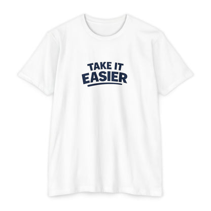 Take It Easier T-shirt