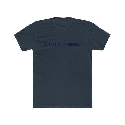 Statement Tee: Threat to Democracy T-Shirt, Unisex Graphic Tee for Activists, Casual Wear, Gift for Protesters, Social Justice Apparel