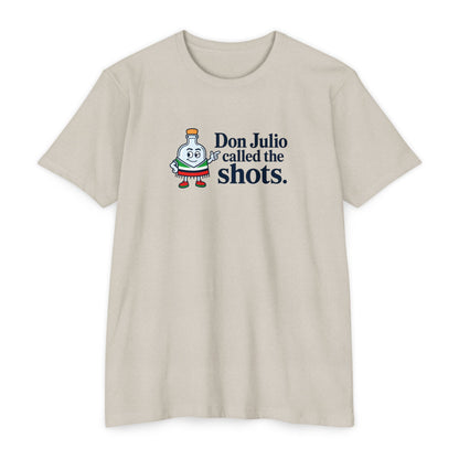 Don Julio Called the Shots T-shirt