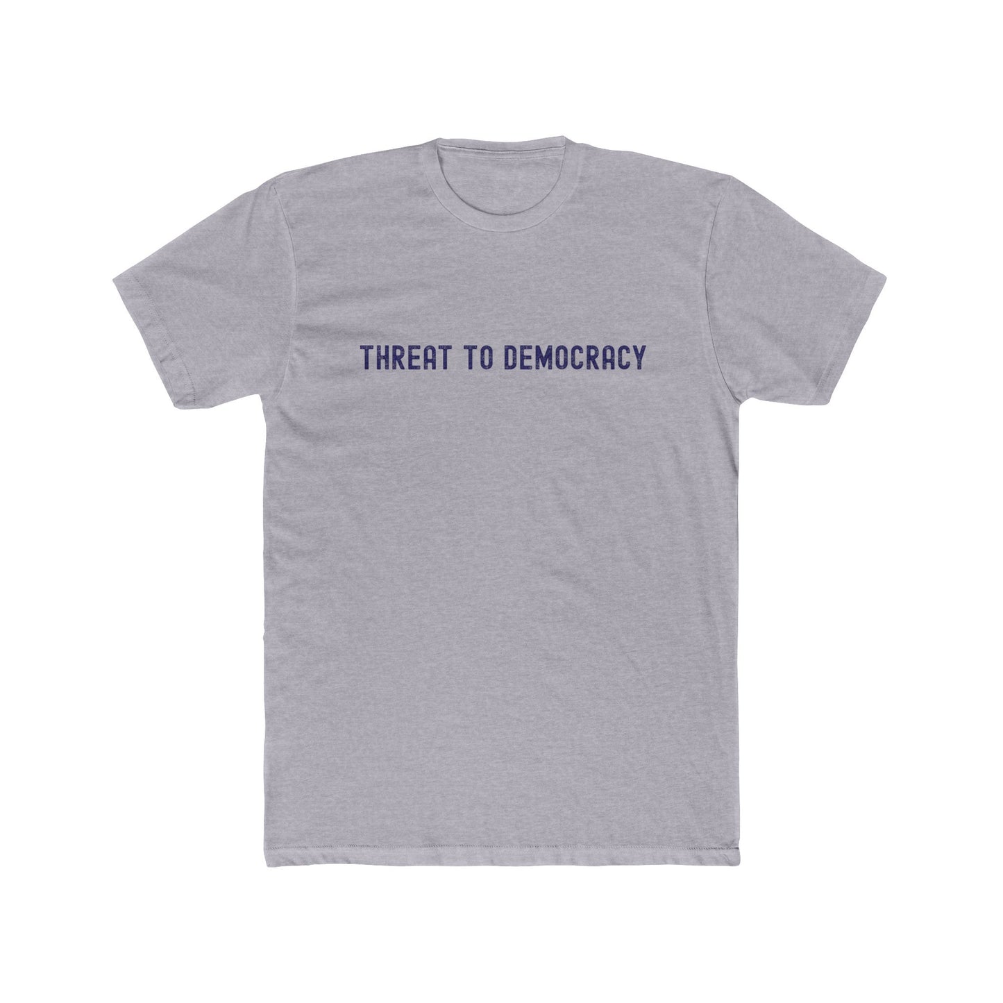 Statement Tee: Threat to Democracy T-Shirt, Unisex Graphic Tee for Activists, Casual Wear, Gift for Protesters, Social Justice Apparel