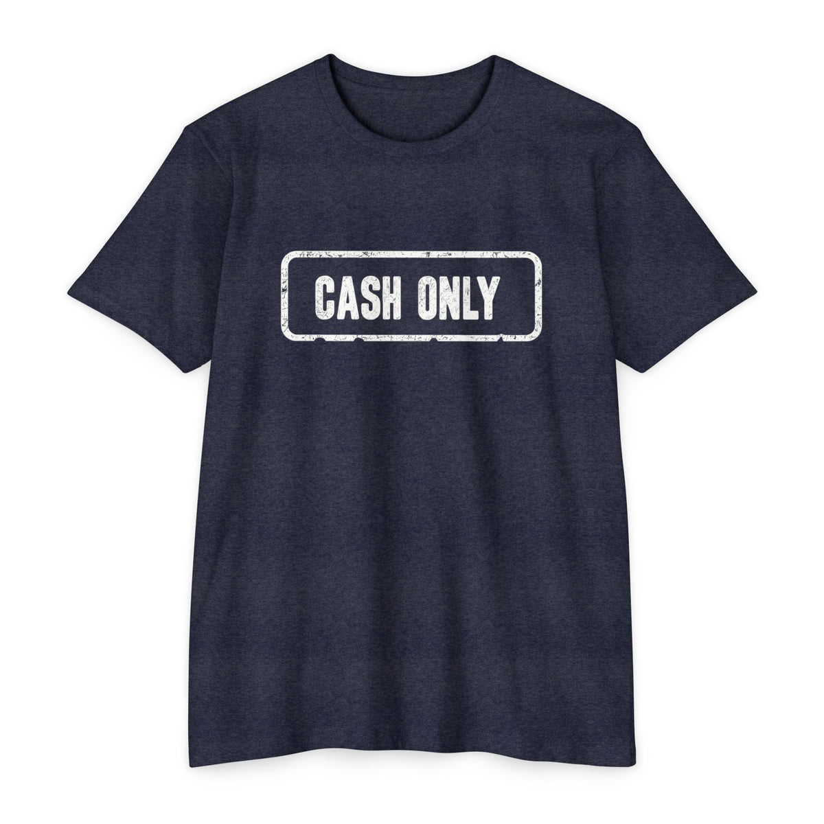 Cash Only T-Shirt