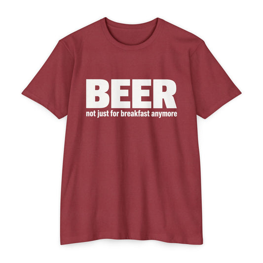 Beer not just for breakfast T-shirt