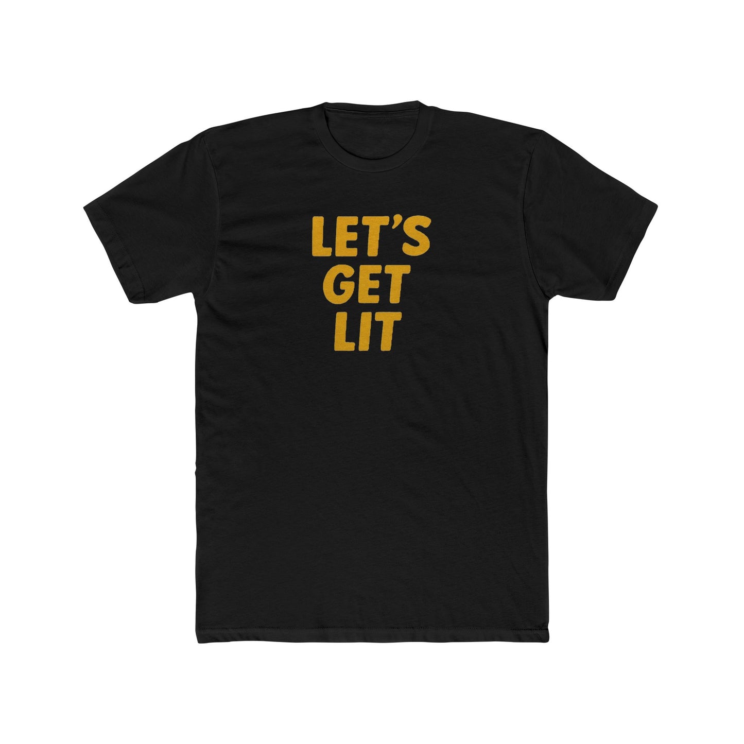 Let's Get Lit - Fun time drinking shirt