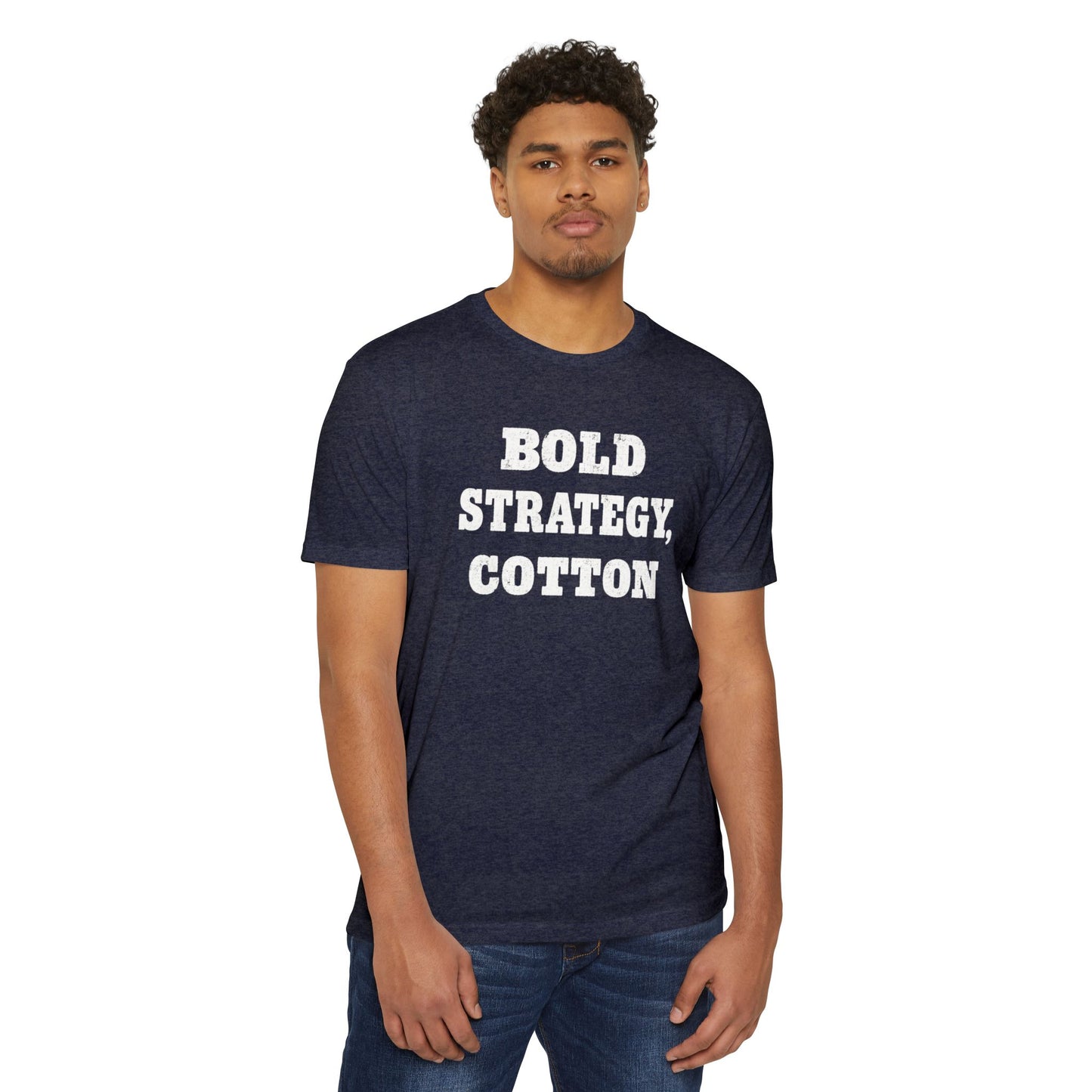 Bold Strategy, Cotton T-Shirt