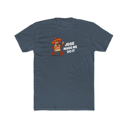 Jose made me do it - Alibi T-shirt