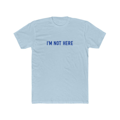 I'M NOT HERE - Drink Alone T-shirt