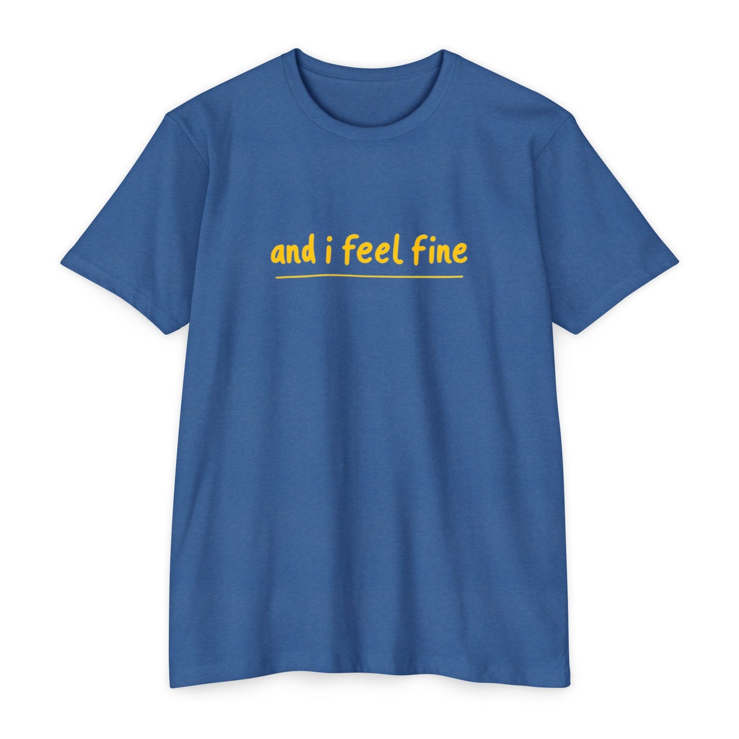 I feel fine - Rock n Roll T-shirt