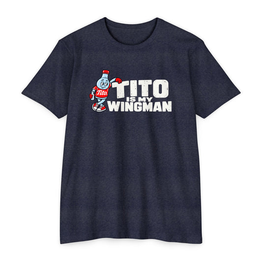 Tito is my Wingman T-shirt